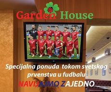 SPECIJALNA PONUDA restorana Garden House tokom Svetskog prvenstva u fudbalu