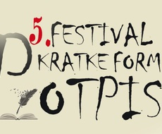 OTKAZAN PETI FESTIVAL KRATKE FORME „POTPIS“